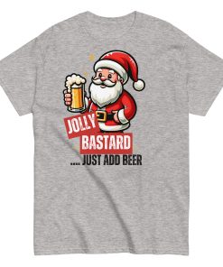 Jolly Bastard Just Add Beer Funny Christmas T-shirt For Men