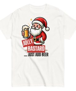 Jolly Bastard Just Add Beer Funny Christmas T-shirt For Men