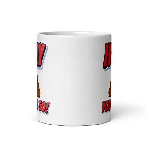 Holy Shit You Are 50! Funny 50th Birthday Mug Gift