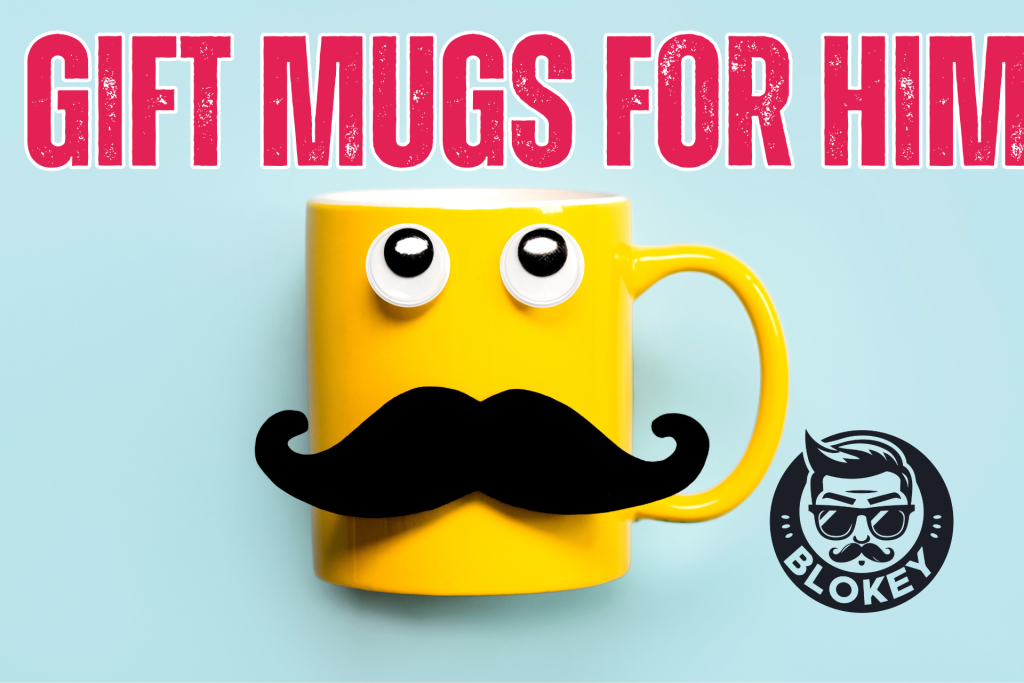 Gift Mugs For Him