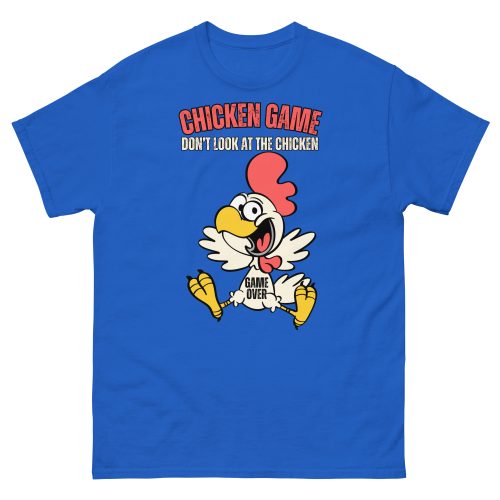 Chicken Game T-shirt Funny T-shirt Gift For Him