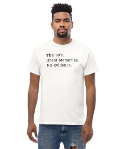 The 90’s T-Shirt Great Memories No Evidence