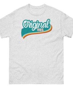 Original 1985 Birthday T-shirt 1985 Birth Year Gift Tshirt