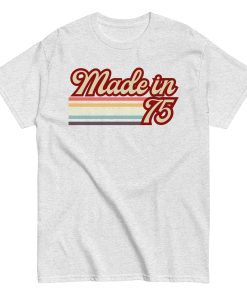 1975 Birthday Gift T-shirt Made in 75