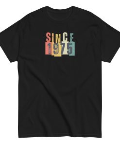 Since 1975 Birthday T-shirt 50th Birthday Gift For Him