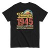 Vintage 1945 T-shirt Design Limited Edition Birth Year Gift