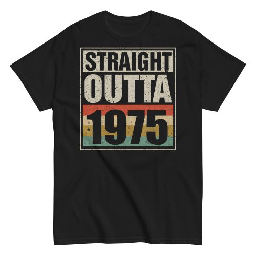 1975 Birthday Year Gift T-shirt Straight Outta 1975 T-shirt