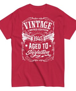 Vintage 1945 Aged To Perfection Gift T-shirt 1945 Birth Year