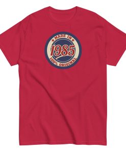 Made In 1985 T-shirt 100% Original Birth Year Gift T-shirt