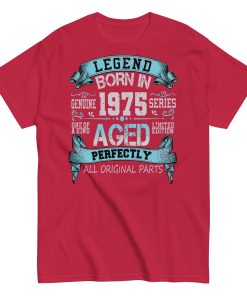 1975 Birthday Year Gift T-shirt Born In 1975 Legend Aged Perfectly