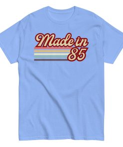 Made in 85 Birthday Gift T-shirt 1985 Birthday Present