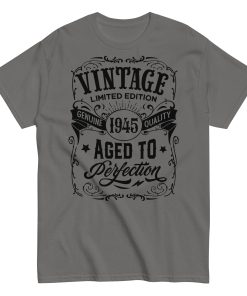1945 Vintage Aged To Perfection Gift T-shirt 1945 Birth Year