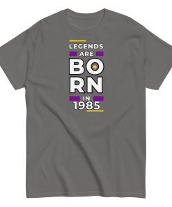 Legends Are Born In 1985 T-shirt 1985 Birth Year Gift