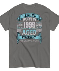 1995 Birthday Year Gift T-shirt Born In 1995 Legend Aged Perfectly