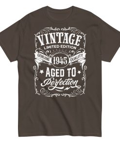 Vintage 1945 Aged To Perfection Gift T-shirt 1945 Birth Year