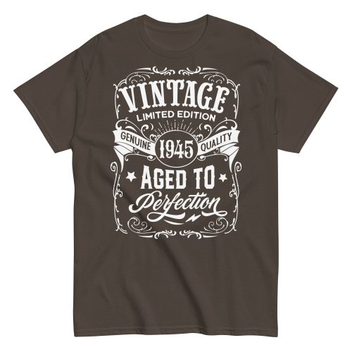 Vintage 1945 Aged To Perfection Gift T-shirt 1945 Birth Year