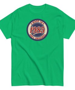 Made In 1985 T-shirt 100% Original Birth Year Gift T-shirt