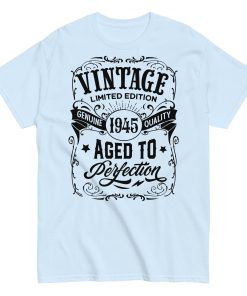 1945 Vintage Aged To Perfection Gift T-shirt 1945 Birth Year