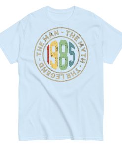 1985 Birthday Year Gift T-shirt The Man The Myth The Legend