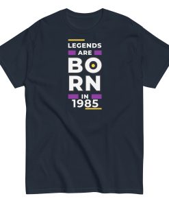 Legends Are Born In 1985 T-shirt 1985 Birth Year Gift