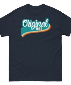 Original 1985 Birthday T-shirt 1985 Birth Year Gift Tshirt