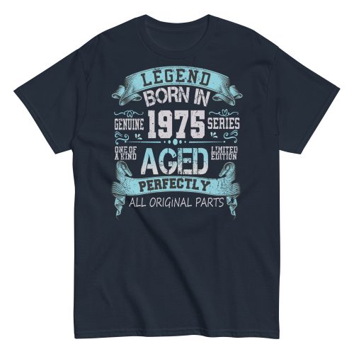 1975 Birthday Year Gift T-shirt Born In 1975 Legend Aged Perfectly