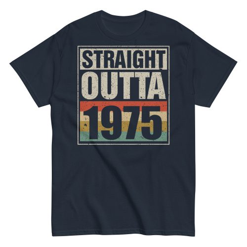 1975 Birthday Year Gift T-shirt Straight Outta 1975 T-shirt