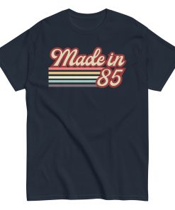 Made in 85 Birthday Gift T-shirt 1985 Birthday Present