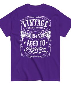Vintage 1945 Aged To Perfection Gift T-shirt 1945 Birth Year
