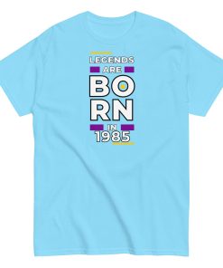 Legends Are Born In 1985 T-shirt 1985 Birth Year Gift