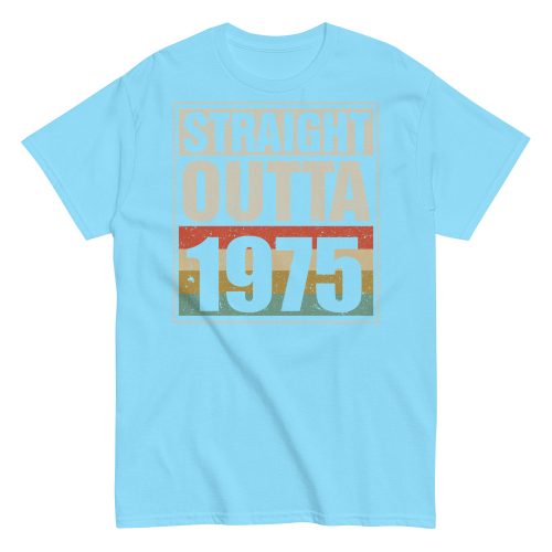1975 Birthday Year Gift T-shirt Straight Outta 1975 T-shirt