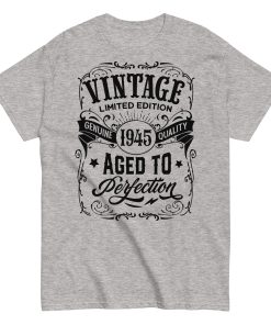 1945 Vintage Aged To Perfection Gift T-shirt 1945 Birth Year
