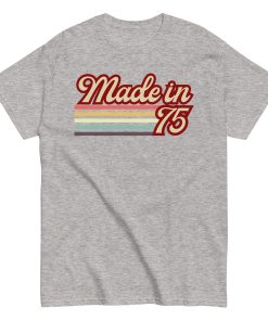 1975 Birthday Gift T-shirt Made in 75