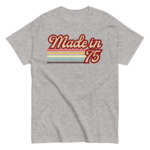 1975 Birthday Gift T-shirt Made in 75