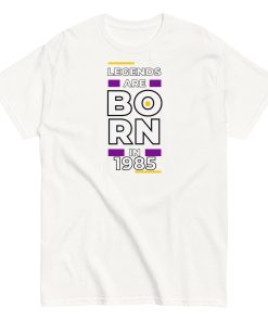 Legends Are Born In 1985 T-shirt 1985 Birth Year Gift