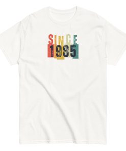 Since 1985 T-shirt Birthday Gift 1985 Birth Year Tshirt