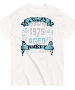 1975 Birthday Year Gift T-shirt Born In 1975 Legend Aged Perfectly
