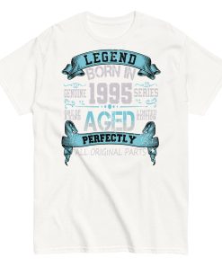 1995 Birthday Year Gift T-shirt Born In 1995 Legend Aged Perfectly