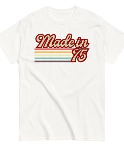 1975 Birthday Gift T-shirt Made in 75