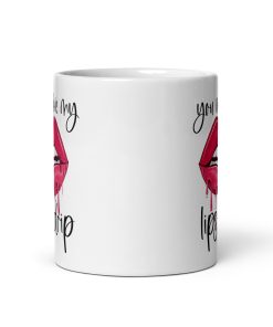 You Make My Lips Drip Rude Valentines Mug Gift