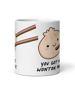 You Got Me Wonton More Mug Funny Corny Valentine’s Mug