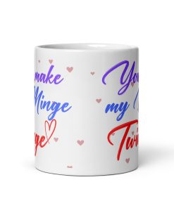 You Make My Minge Twinge Funny Valentine’s Mug For Him