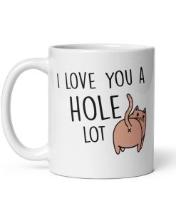 I Love You A Hole Lot Valentines Mug Cats Bum