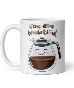 Corny Valentines Mug You Are Brewtiful