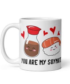You Are My Soy Mate Funny Valentines Mug Sushi
