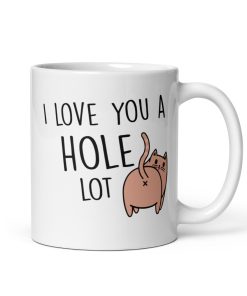 I Love You A Hole Lot Valentines Mug Cats Bum