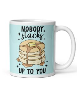 Nobody Stacks Up To You Pancake Valentines Gift Mug