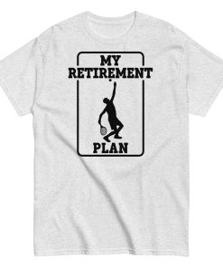 My Retirement Plan Tennis T-shirt Present For Retiring Tennis Fans
