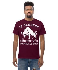 If Genders Confuse You Go Milk A Bull T-shirt