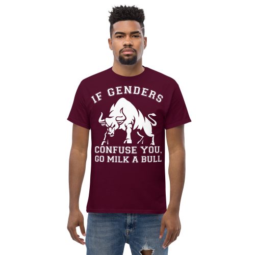 If Genders Confuse You Go Milk A Bull T-shirt
